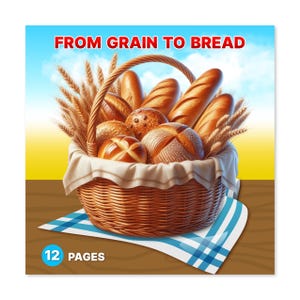 Op de afbeelding: Een rieten mand vol met diverse soorten brood, waaronder stokbroden en ronde broden, staat op een blauw-wit geruite doek. De tekst "FROM GRAIN TO BREAD" staat boven de mand, met "12 PAGES" onderaan.
