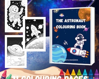May include: A coloring book titled "The Astronaut Colouring Book" with 31 coloring pages. The cover features an astronaut on a rocket. The image also shows several black and white coloring pages with space-themed illustrations, and a set of colorful crayons.