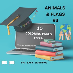 Könnte beinhalten: Eine digitale Illustration mit einem Laptop, einer Abschlusskappe, einem Bücherstapel und dem Text "ANIMALS & FLAGS #3". Der Laptop-Bildschirm zeigt "10 COLORING PAGES PDF File". Zusätzlicher Text lautet "BIG - EASY - LEARNFUL".