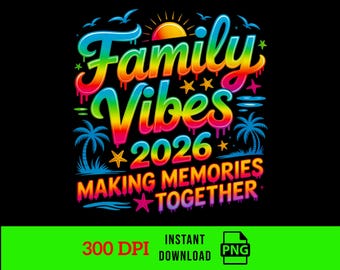 Family Vacation 2026 Png, Family Vibes 2026, Beach Matching Family Design, Family Reunion Vibes, Making Memories, Retro Beach Party Design