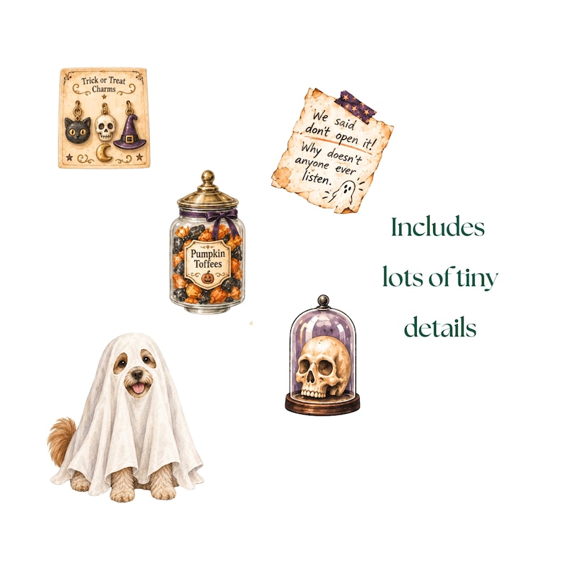 May include: A collection of Halloween-themed stickers featuring a card of charms, a jar labeled Pumpkin Toffees, a note reading We said don't open it! Why doesn't anyone ever listen., a dog wearing a white ghost sheet, and a skull in a glass dome.
