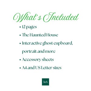 May include: A white informational graphic with dark green text titled What's Included. It lists 12 pages, The Haunted House, interactive ghost cupboard, portrait and more, accessory sheets, and A4 and US Letter sizes, with an I&A logo at the bottom.