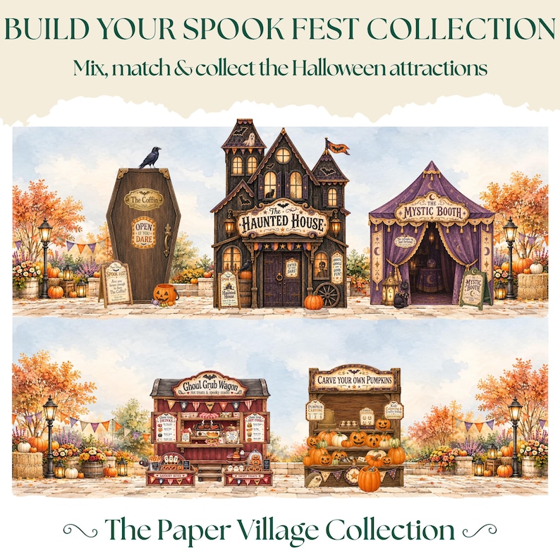May include: A collection of five miniature Halloween-themed paper structures including a coffin, a haunted house, a mystic booth, a food wagon, and a pumpkin stand. The text reads BUILD YOUR SPOOK FEST COLLECTION, Mix, match & collect the Halloween attractions, and The Paper Village Collection.