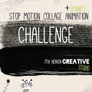 May include: An artistic poster with the text "STOP MOTION COLLAGE ANIMATION CHALLENGE" in white over a black brushstroke. A cartoon cat is in the lower left corner. The words "7TH HEAVEN CREATIVE STUDIO" are at the bottom.