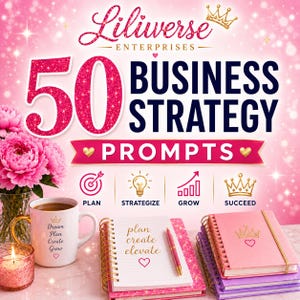 May include: A digital graphic titled Liliverse Enterprises 50 Business Strategy Prompts with pink glitter text, a white mug with the text Dream Plan Create Grow, a spiral notebook with the text plan create elevate, and a pink pen.
