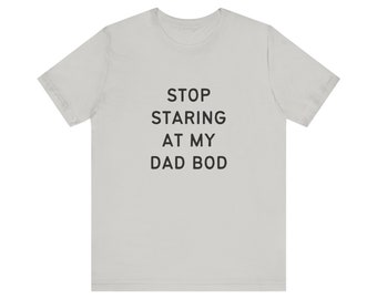 Dad Bod Funny Shirt for Men Father Shirt Dad Gift Fathers Day Dad Birthday Gift Idea Husband Gift Funny Dad Shirt