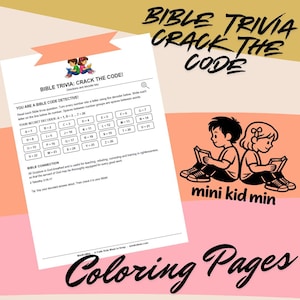 May include: A white printable activity sheet titled BIBLE TRIVIA: CRACK THE CODE featuring a decoder key with letters A through Z assigned to numbers 1 through 26, a Bible verse from 2 Timothy 3:16-17, and a small illustration of two children reading.
