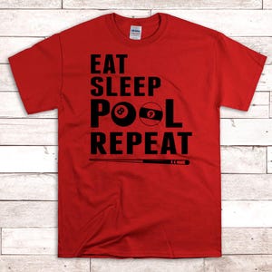 Eat Sleep Pool Repeat Pool Billiards Tee