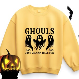 Sweatshirt Ghouls Just Wanna Have Fun: Spooky Halloween-trui