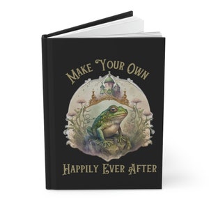 Frog Journal, Cottagecore Notebook, Make Your Own Happily Ever After ...