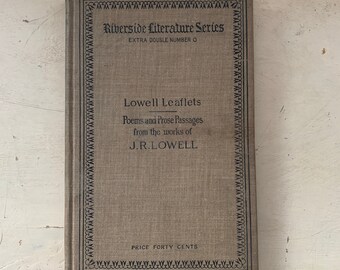 Antique J. R. Lowell Poetry Book - Lowell Leaflets Poems and Prose