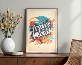 Inspire the World Poster, Motivational print, Inspirational quote, Growth mindset, Positive affirmation, Famous quotes, Digital download