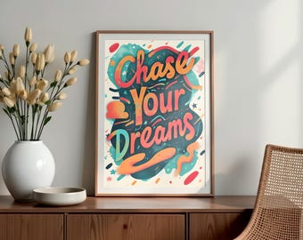 Chase Your Dreams Poster, Motivational print, Inspirational quote, Growth mindset, Positive affirmation, Famous quotes, Digital download