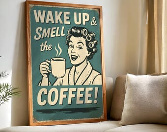 Wake Up and Smell the Coffee, Vintage Coffee Poster, Coffee lover gift, Kitchen decor, Coffee wall art, Coffee print, Barista gift
