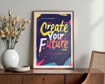 Create Your Future Poster, Motivational print, Inspirational quote, Growth mindset, Positive affirmation, Famous quotes, Digital download