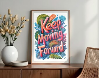 Keep Moving Forward Poster, Motivational print, Inspirational quote, Growth mindset, Positive affirmation, Famous quotes, Digital download