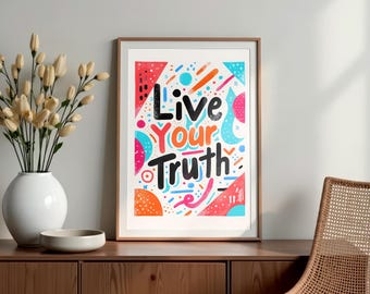 Live Your Truth Poster, Motivational print, Inspirational quote, Growth mindset, Positive affirmation, Famous quotes, Digital download