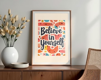 Believe in Yourself Poster, Motivational print, Inspirational quote, Growth mindset, Positive affirmation, Famous quotes, Digital download