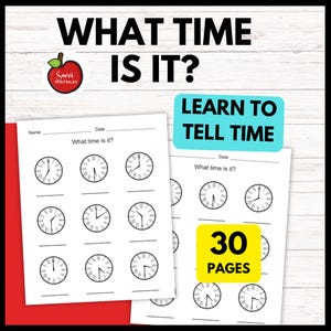 Könnte beinhalten: Weiße Arbeitsblätter mit Zifferblättern zum Erlernen der Uhrzeit. Die Arbeitsblätter tragen den Text "What time is it?" und "Learn to Tell Time". Das Bild enthält auch den Text "30 Pages".