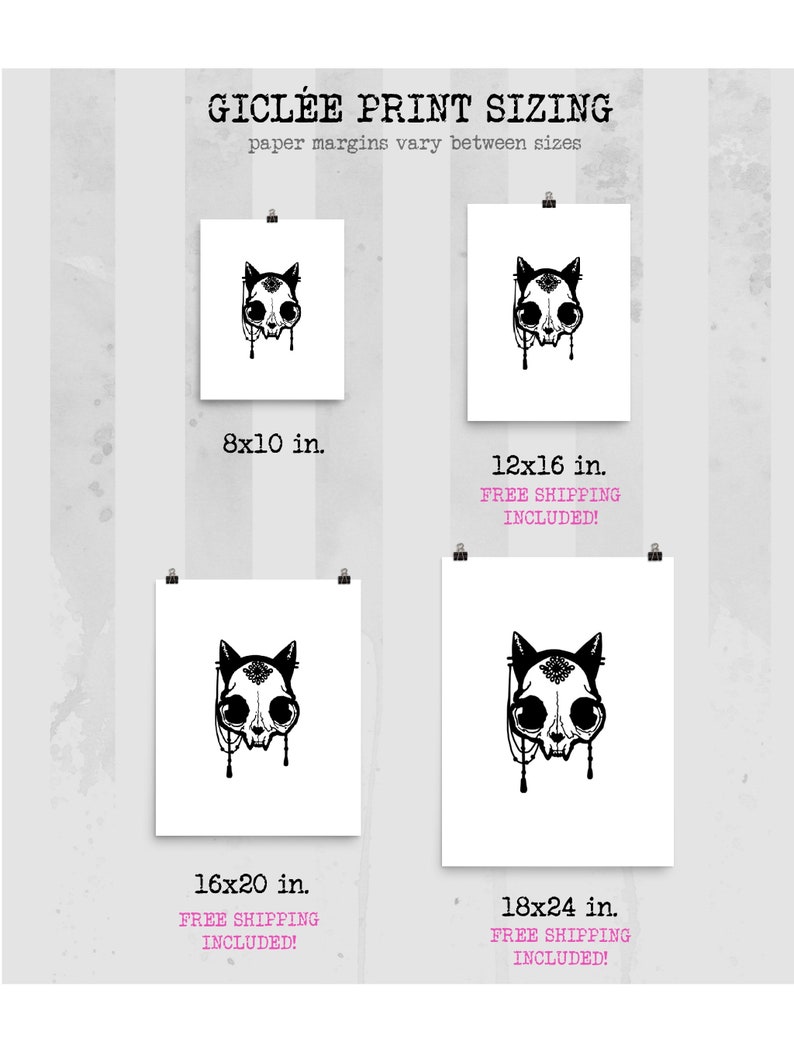 May include: Gicl&eacute;e print sizing guide showing a black and white cat skull design. Prints are available in sizes: 20.3x25.4 cm, 30.5x40.6 cm, 40.6x50.8 cm, and 45.7x61 cm. The text "Gicl&eacute;e Print Sizing" is at the top.