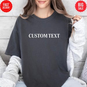 Personalized New Comfort Colors Shirt, Custom Text Best Shirt, Personalized Name Shirt, Custom Shirt For Family, Custom Gift Shirt, Gift Tee
