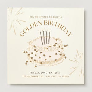 May include: A cream-colored invitation card with the text "GOLDEN BIRTHDAY" above a cake illustration. The card also includes the text "YOU'RE INVITED TO EMILY'S" and event details: Friday, June 12 at 8 PM, 123 Anywhere St., Any City, ST 12345.