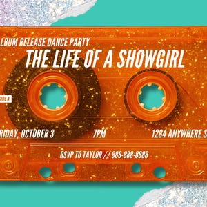Può includere: Design di cassetta arancione con accenti glitterati. Il testo recita "Album Release Dance Party" e "The Life of a Showgirl". Include i dettagli dell'evento: venerdì 3 ottobre, 19:00 e 1234 Anywhere St.