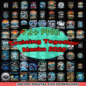 72+ Cruising Together Alaska 2025 Bundle Png , Alaska Cruise Team Png , Alaska Vacation Png , Family Cruise Png, Alaska Cruise Squad, Summer