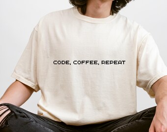 Code Coffee Repeat Shirt: Funny Programmer Comfort Colors Tee