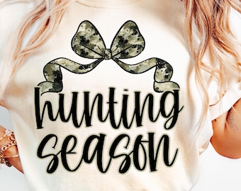 Hunting Season PNG Coquette Bow Hunter Sublimation Camouflage Hunting Season Shirt Design Camo Hunter Life Printable Graphic for Hunters