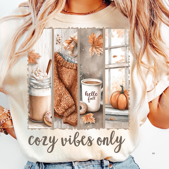 Cozy Fall Vibes PNG Hello Fall Shirt Design Autumn Vibes Sublimation Pumpkin Spice Png Fall Season Png Fall Cozy Vibes Png Fall Leaves Png
