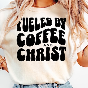 Coffee & Christ PNG Christian Coffee Png Religious Coffee Png Fueled By Coffee and Christ Digital Download Coffee and Faith Sublimation