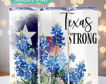 Texas Strong Tumbler Wrap Art Texas Pride Preppy 20oz Trendy State of Texas Tumbler Texas Flag Sublimation PNG Bluebonnets Digital Download