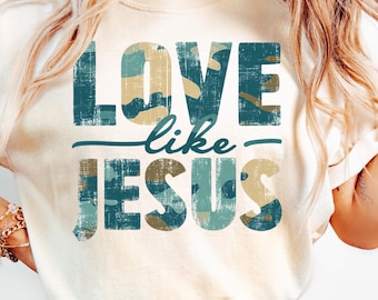 Love Like Jesus PNG Christian Sublimation Distressed Jesus Graphic Religious Design Printable Faith Png Jesus Digital Download Bible Verse