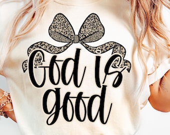 God Is Good PNG Christian Coquette Png Faith Png Leopard Print Faith Png Religious Png Christian Digital Download Womens Faith Shirt Design