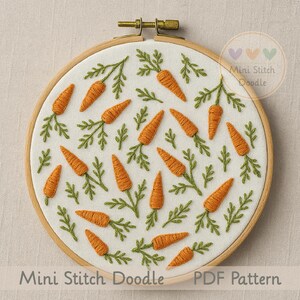 May include: Embroidered artwork featuring orange carrots with green stems and leaves, arranged on a white fabric background. The design is set within a wooden embroidery hoop. The text "Mini Stitch Doodle PDF Pattern" is at the bottom.
