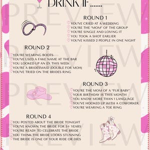 May include: A pink and white bachelorette party game board with the text "DRINK IF..." and various prompts for each round. The board features illustrations of a cocktail, disco ball, cowboy hat, and boots.