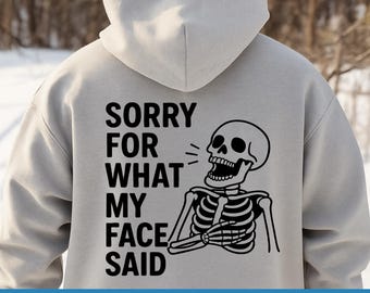 Sorry For What My Face Said PNG, Sarcastic Skeleton Design (Digital Download)