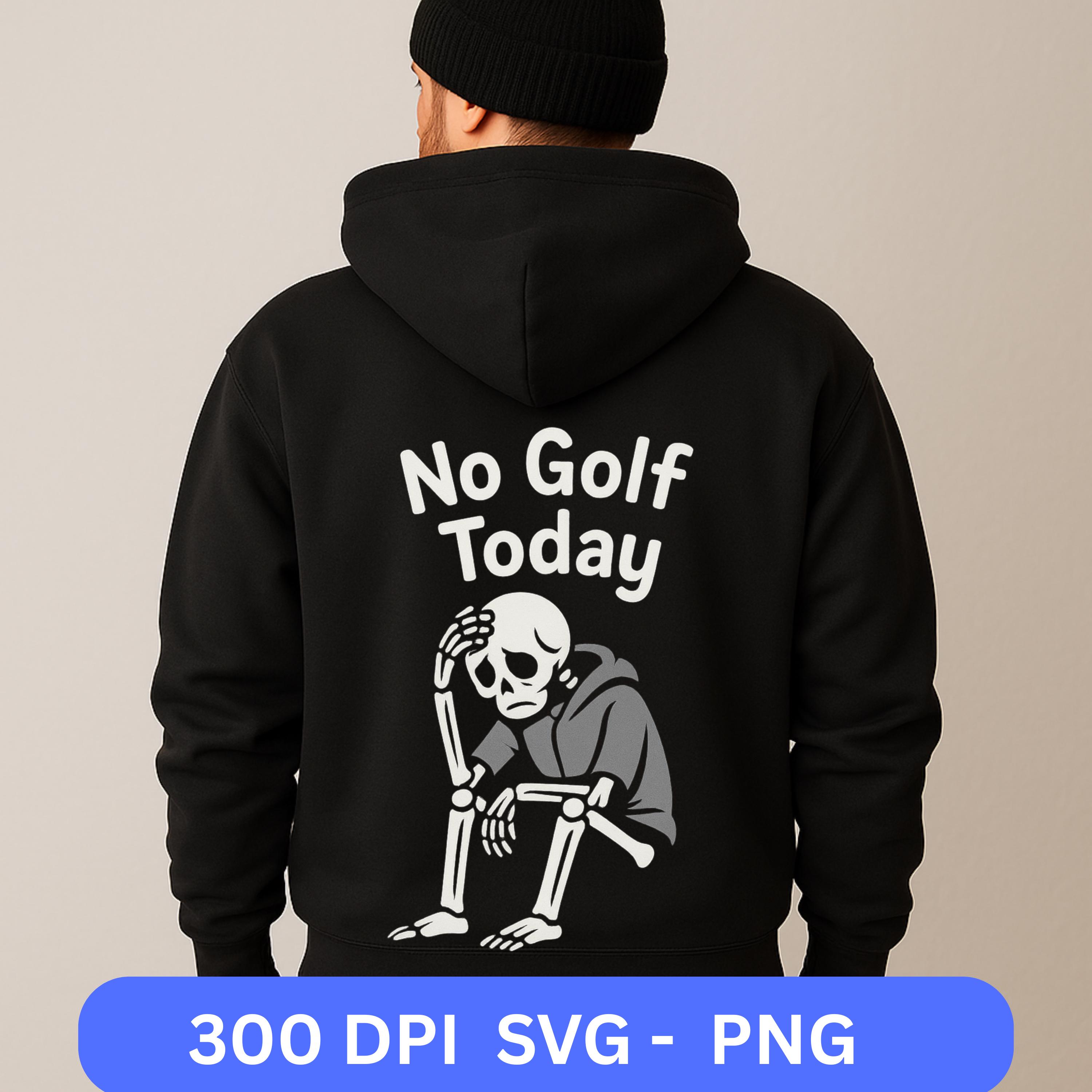 No Golf Today Skeleton Golfer PNG SVG, Funny Golf Meme (digital 