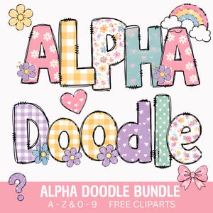May include: A colorful digital graphic featuring the words "ALPHA DOODLE" in a whimsical font. The letters are decorated with floral, gingham, and polka dot patterns. Additional elements include hearts, flowers, a rainbow, and a bow. The text "ALPHA DOODLE BUNDLE" is also present.
