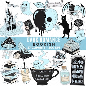 May include: A collection of 27 dark romance-themed clip art images. The illustrations include a skull apple, a black cat, a ghost, a high-heeled shoe, a teacup, a bookshelf, and other gothic elements. The text "DARK ROMANCE BOOKISH" is also present.
