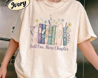 Comfort Colors Just One More Chapter Shirt, Bookish Book Lover Retro Flowers Tee