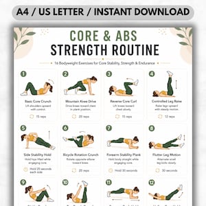 May include: A printable workout guide for core and abs strength, featuring 16 bodyweight exercises. The guide includes illustrations and instructions for exercises like Basic Core Crunch, Mountain Knee Drive, and Flutter Leg Motion. The text "CORE & ABS STRENGTH ROUTINE" is at the top.