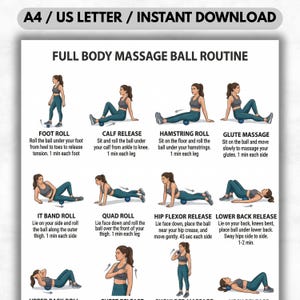 May include: A printable guide titled "FULL BODY MASSAGE BALL ROUTINE" with illustrations demonstrating exercises. The guide includes instructions for foot roll, calf release, hamstring roll, glute massage, IT band roll, quad roll, hip flexor release, and lower back release.
