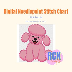 May include: A digital needlepoint stitch chart titled Pink Poodle, featuring a pixelated pink poodle design on an 18 count mesh grid measuring 5.3 inches by 6.1 inches. The graphic includes the text Digital Needlepoint Stitch Chart and RCK Crafts.