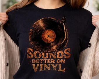 Sounds Better on Vinyl T-Shirt | Vintage Record Player Music Lover Gift