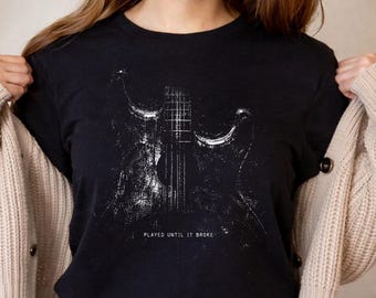 Played Until It Broke Shirt Guitar Musician Graphic Tee Vintage Distressed Rock Band Design