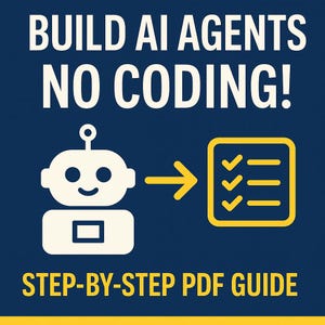 Könnte beinhalten: Eine marineblaue Grafik mit weißem Text, der „BUILD AI AGENTS NO CODING!“ und „STEP-BY-STEP PDF GUIDE“ lautet. Das Bild enthält ein weißes Roboter-Symbol, das auf ein gelbes Kontrollkästchen-Symbol zeigt.