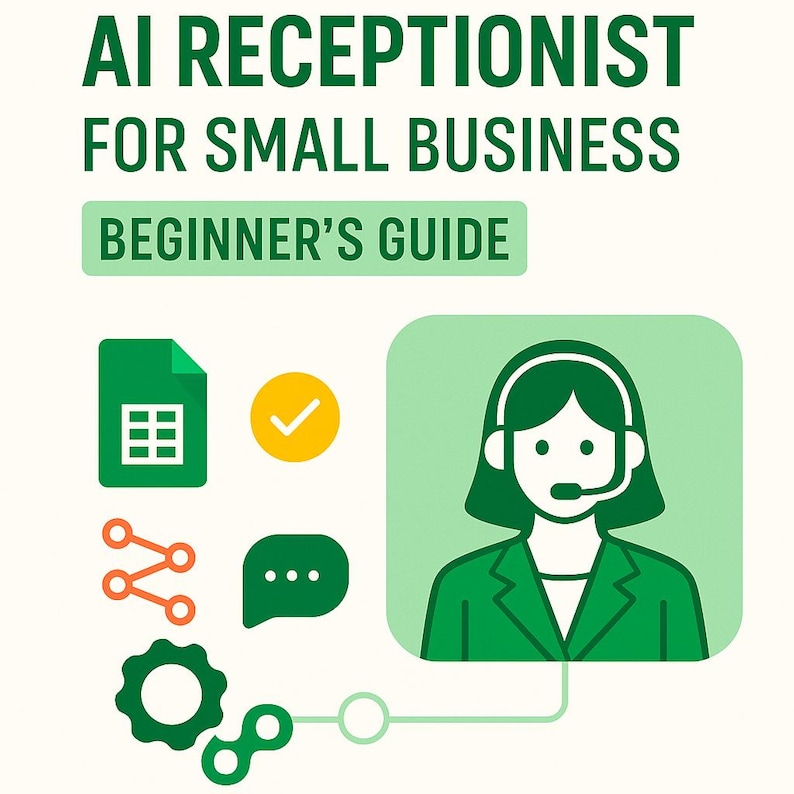 Samll Simple Recptionist Notes AI Receptionist Guide: 24/7 Virtual Assistant for Small Business ...