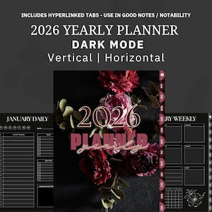 以下が含まれることがあります： ダークモードのデジタル2026年年間プランナー。縦と横のレイアウトがあります。「2026 YEARLY PLANNER」のテキストが花の配置の上に表示されています。GoodNotesとNotabilityで使用するためのハイパーリンクタブが含まれています。